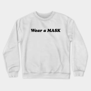 Wear a Mask Crewneck Sweatshirt